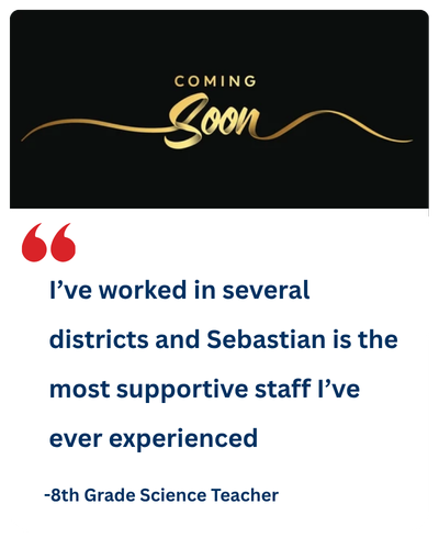 “ I’ve worked in several districts and Sebastian is the most supportive staff I’ve ever experienced